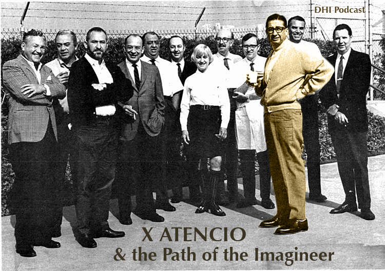 DHI 044 – X Atencio & The Path of the Imagineer – Part 1