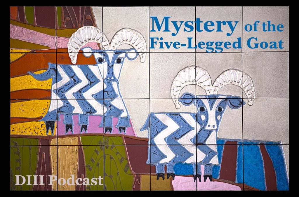 DHI 047 – Mystery of the Five-Legged Goat