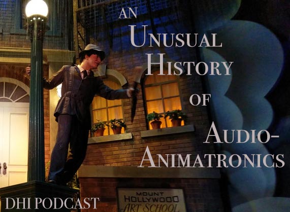 DHI 050 – An Unusual History of Audio-Animatronics