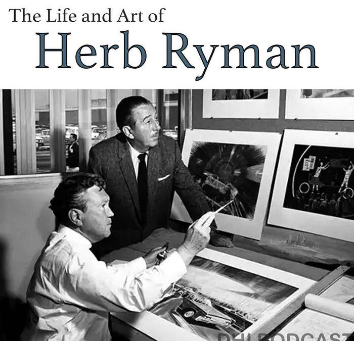 Podcast: The story of Herb Ryman, designer of Disney parks and films. Part One.